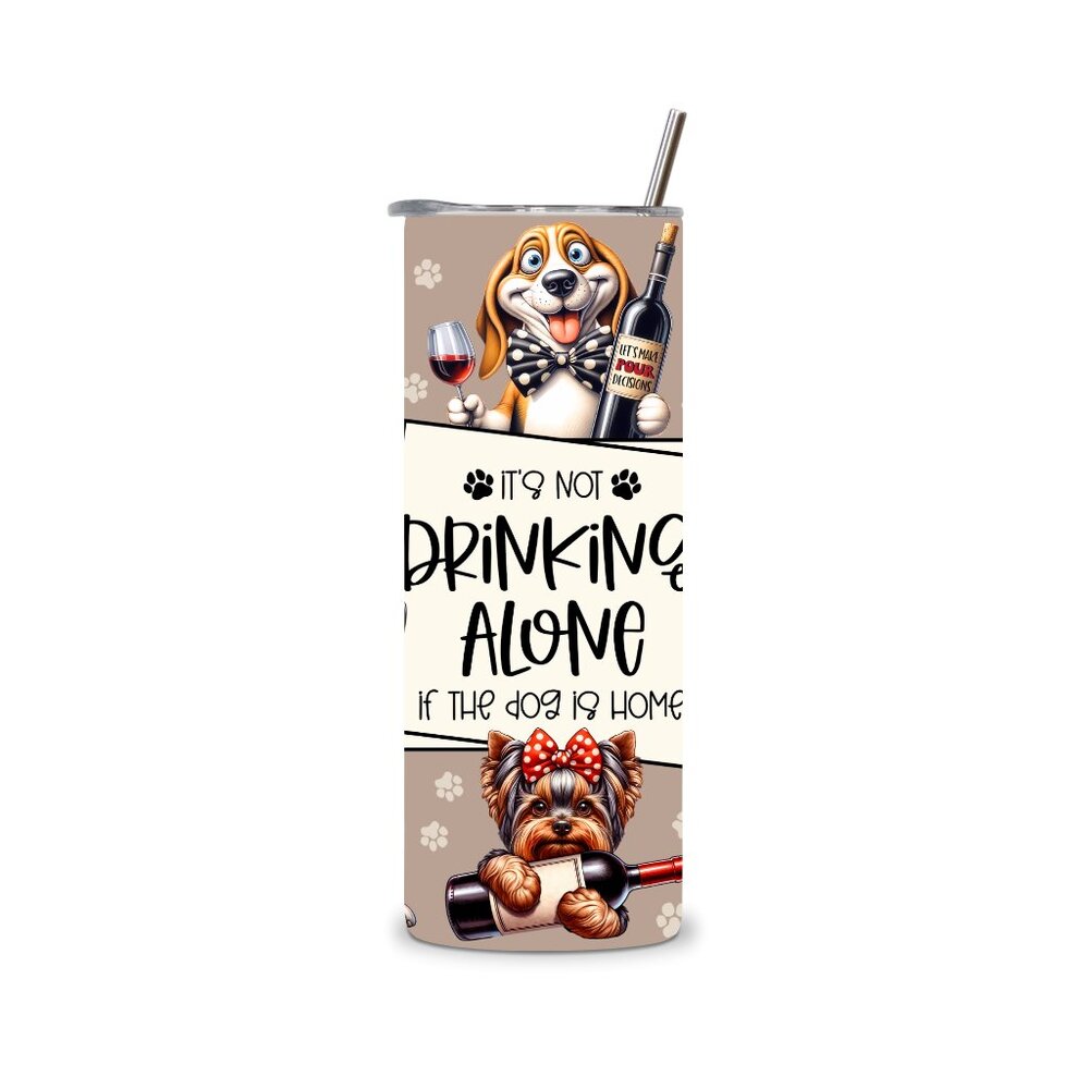 It's not drinking alone tumbler